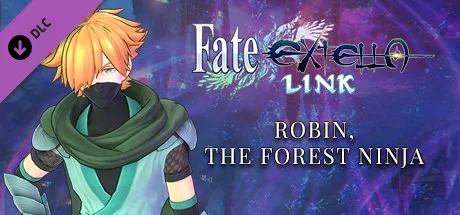 Fate/EXTELLA LINK - Robin, the Forest Ninja (DLC)