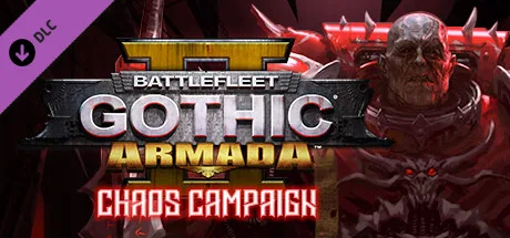 Battlefleet Gothic: Armada 2 - Chaos Campaign Expansion (DLC)