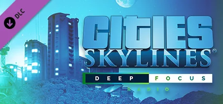 Cities: Skylines - Deep Focus Radio (DLC)