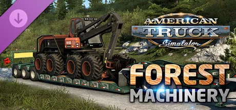 American Truck Simulator - Forest Machinery (DLC)