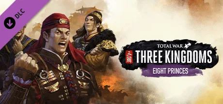 Total War: THREE KINGDOMS - Eight Princes (DLC)