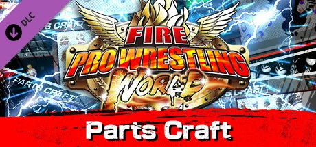 Fire Pro Wrestling World - Parts Craft (DLC)
