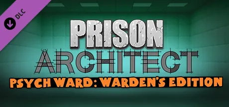 Prison Architect - Psych Ward: Warden's Edition (DLC)