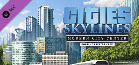 Cities: Skylines - Content Creator Pack: Modern City Center (DLC)