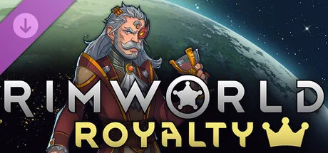 RimWorld - Royalty (DLC)
