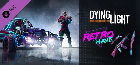 Dying Light - Retrowave Bundle (DLC)