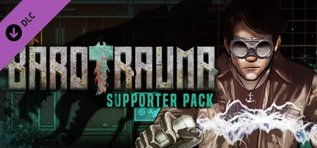 Barotrauma - Supporter Pack (DLC)