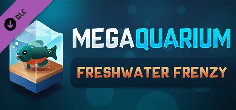 Megaquarium: Freshwater Frenzy - Deluxe Expansion (DLC)