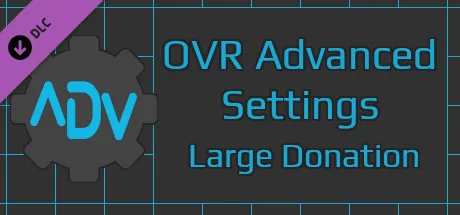 OVR Advanced Settings: Large Donation (DLC)