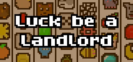Luck be a Landlord