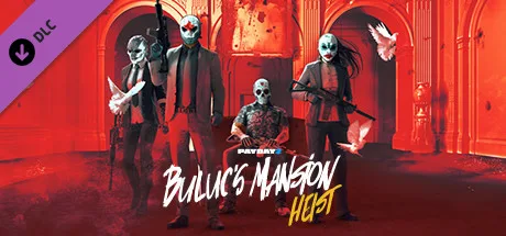 PAYDAY 2: Buluc's Mansion Heist (DLC)