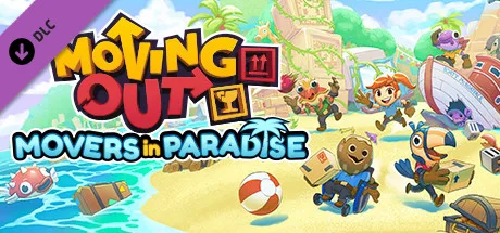 Moving Out - Movers in Paradise (DLC)