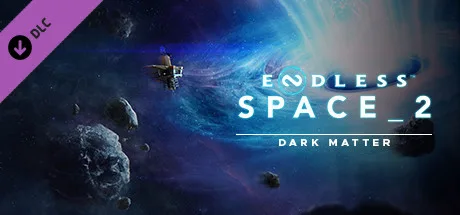ENDLESS™ Space 2 - Dark Matter (DLC)