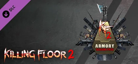 Killing Floor 2 - Armory Season Pass (DLC)