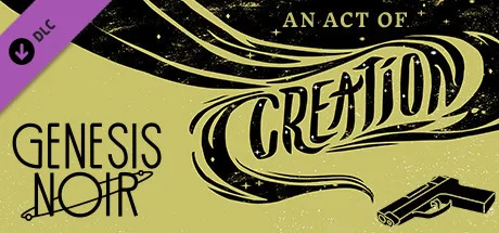 Genesis Noir: An Act of Creation (DLC)