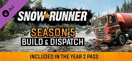 SnowRunner - Season 5: Build & Dispatch (DLC)