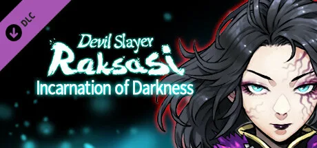 Devil Slayer - Raksasi: Incarnation of Darkness (DLC)