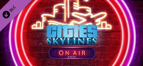 Cities: Skylines - On Air Radio (DLC)