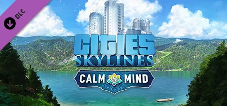 Cities: Skylines - Calm The Mind Radio (DLC)