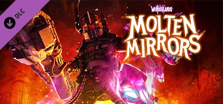 Tiny Tina's Wonderlands: Molten Mirrors (DLC)