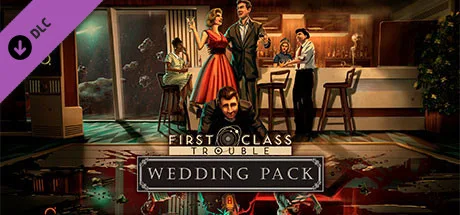 First Class Trouble Wedding Pack (DLC)