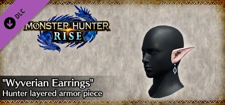MONSTER HUNTER RISE - "Wyverian Earrings" Hunter layered armor piece (DLC)