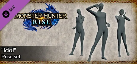MONSTER HUNTER RISE - "Idol" pose set (DLC)