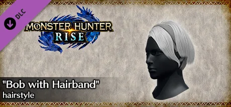 MONSTER HUNTER RISE - "Bob with Hairband" hairstyle (DLC)