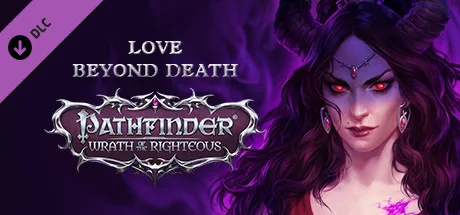 Pathfinder: Wrath of the Righteous - Love Beyond Death (DLC)