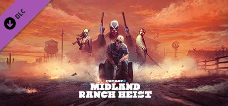 PAYDAY 2: Midland Ranch Heist (DLC)