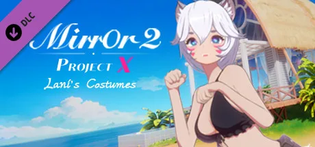 Mirror 2: Project X - Home - Lani's Costumes (DLC)