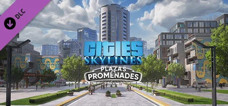 Cities: Skylines - Plazas & Promenades (DLC)
