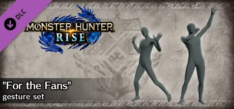 Monster Hunter Rise - "For the Fans" gesture set (DLC)
