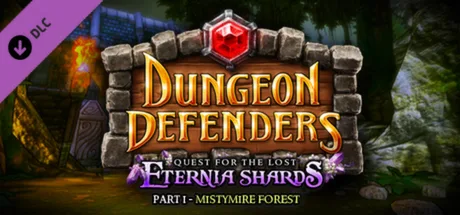 Dungeon Defenders - Quest for the Lost Eternia Shards Part 1 (DLC)