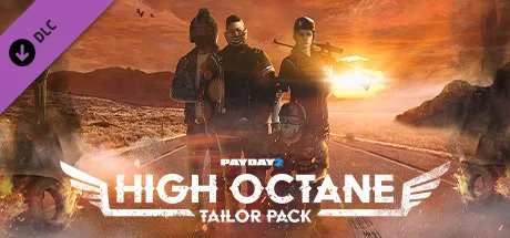 PAYDAY 2: High Octane Tailor Pack (DLC)