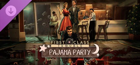 First Class Trouble Pajama Party Pack (DLC)
