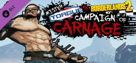 Borderlands 2: Mr. Torgue’s Campaign of Carnage (DLC)
