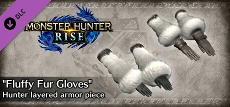 Monster Hunter Rise - "Fluffy Fur Gloves" Hunter layered armor piece (DLC)