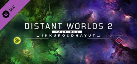 Distant Worlds 2: Factions - Ikkuro and Dhayut (DLC)