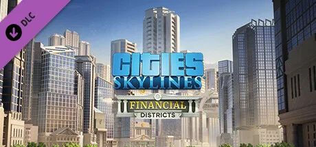 Cities: Skylines - Financial Districts (DLC)