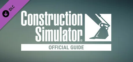 Construction Simulator - The Official Guide (DLC)