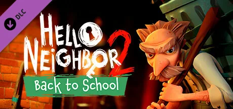 Hello Neighbor 2: Back to School DLC (DLC)