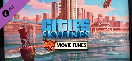 Cities: Skylines - 80's Movies Tunes (DLC)