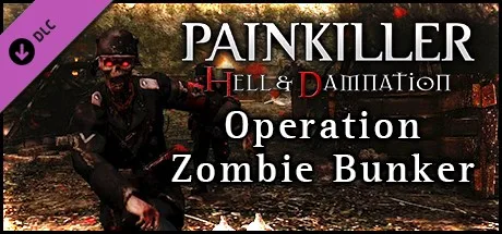 Painkiller Hell & Damnation: Operation "Zombie Bunker" (DLC)