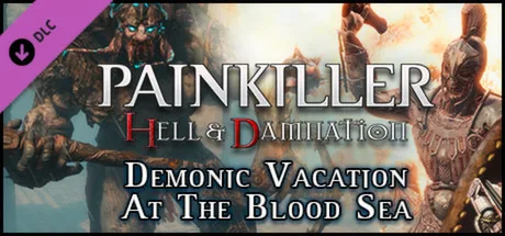 Painkiller Hell & Damnation: Demonic Vacation at the Blood Sea (DLC)