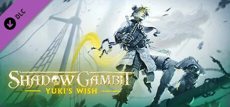 Shadow Gambit: Yuki's Wish (DLC)
