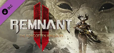Remnant II® - The Forgotten Kingdom (DLC)