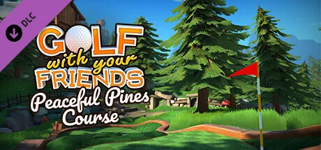 Golf With Your Friends - Peaceful Pines Course (DLC)