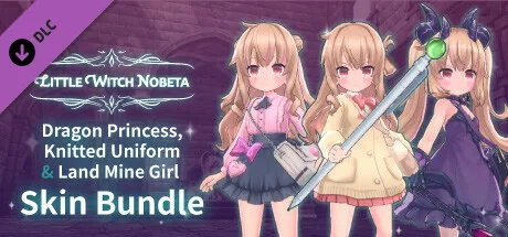 Little Witch Nobeta - Dragon Princess, Knitted Uniform & Land Mine Girl Skin Bundle (DLC)