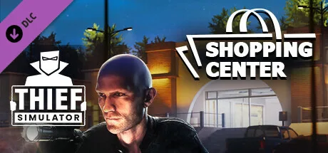 Thief Simulator - Shopping Center DLC (DLC)